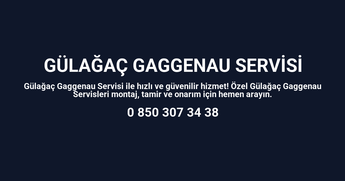 Gülağaç Gaggenau Servisi